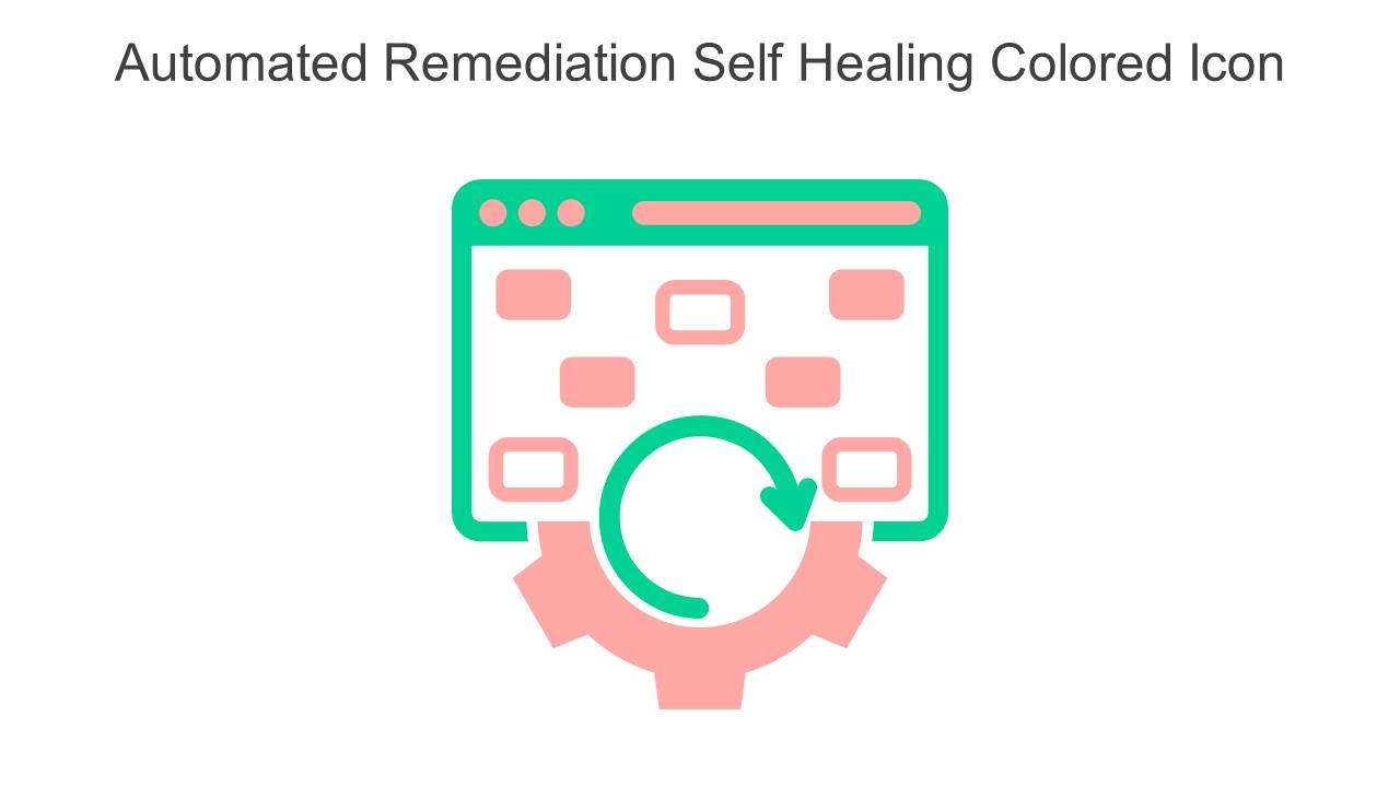 Automated Remediation & Self-Healing